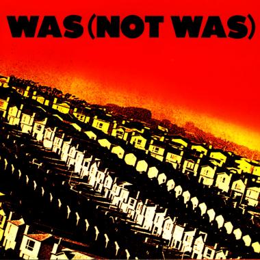 Was (Not Was) -  Was (Not Was)